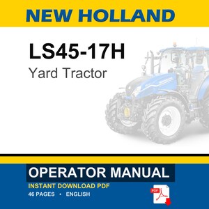 New Holland LS45-17H Yard Tractor Operator Owners Operation Manual | Instant PDF Download image 1