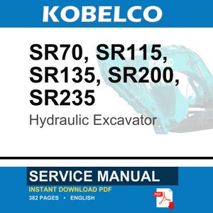 Kobelco Sr70, Sr115, Sr135, Sr200, SR235, SR Series Excavator Service Repair Workshop Manual | Instant PDF Download image 1