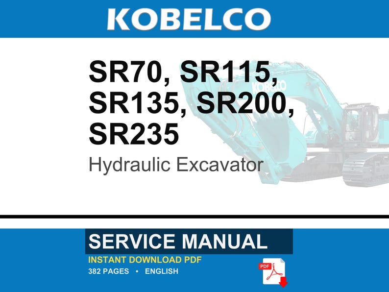 Kobelco Sr70, Sr115, Sr135, Sr200, SR235, SR Series Excavator Service Repair Workshop Manual | Instant PDF Download image 1