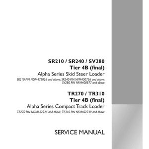 K&ouml;nnte beinhalten: Ein wei&szlig;es Servicehandbuch mit schwarzem Text. Das Handbuch behandelt die Modelle SR210, SR240, SV280, TR270 und TR310. Das Handbuch enth&auml;lt den Text "Alpha Series Skid Steer Loader" und "Alpha Series Compact Track Loader."