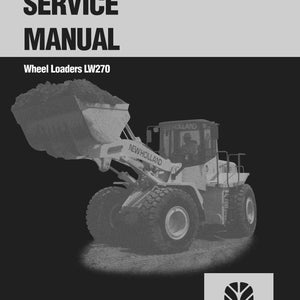 May include: A service manual for Wheel Loaders LW270. The cover features the text "SERVICE MANUAL" in bold, black letters above the model information. A grayscale image of a New Holland wheel loader is below the text. The New Holland Construction logo is in the bottom right corner.