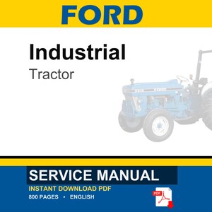 Op de afbeelding: Een servicehandleidingomslag met het woord FORD in blauw op een gele achtergrond. De woorden "Industrial Tractor" staan eronder. Rechts staat een lichtblauwe tractor. De onderkant toont "SERVICE MANUAL" en "INSTANT DOWNLOAD PDF".