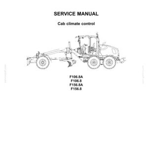 May include: A service manual for New Holland Construction, featuring a line drawing of a grader. The manual's title is "SERVICE MANUAL Cab climate control." Model numbers F106.8A, F106.8, F156.8A, and F156.8 are listed.
