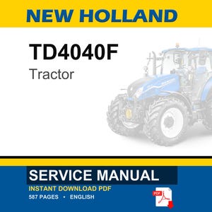 May include: A blue and white New Holland TD4040F tractor is featured in this image. The text "NEW HOLLAND" is at the top, with "TD4040F Tractor" below. The bottom banner reads "SERVICE MANUAL" and "INSTANT DOWNLOAD PDF".