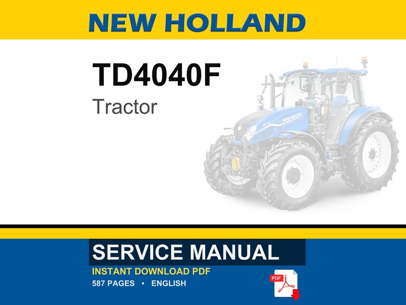 May include: A blue and white New Holland TD4040F tractor is featured in this image. The text "NEW HOLLAND" is at the top, with "TD4040F Tractor" below. The bottom banner reads "SERVICE MANUAL" and "INSTANT DOWNLOAD PDF".