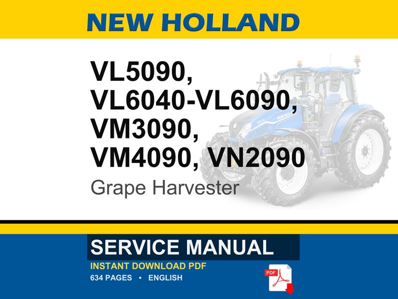 New Holland Vl5090, Vl6040, Vl6050, Vl6060, Vl6070, Vl6080, Vl6090, Vm3090, VM4090, VN2090 Grape Harvester Service Manual | PDF Download image 1