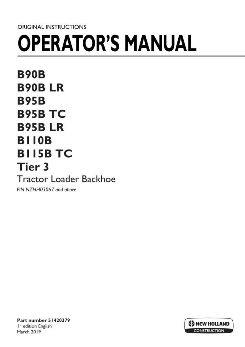 Puede incluir: Un manual del operador para los modelos de retroexcavadora New Holland Construction B90B, B90B LR, B95B, B95B TC, B95B LR, B110B y B115B TC Tier 3. El documento incluye el n&uacute;mero de pieza 51420379, 1&ordf; edici&oacute;n, con fecha de marzo de 2019.