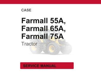 Case Farmall 55a, 65A, 75A Tractor Service Repair Workshop Manual | Instant PDF Download