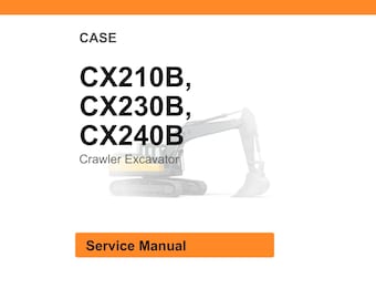 Case Cx210b, Cx230b, Cx240b Crawler Excavator Service Manual PDF | Workshop Repair | Instant Download