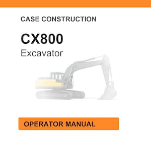 May include: A white background with the text "CASE CONSTRUCTION" at the top. Below is the text "CX800 Excavator" in bold black font. An illustration of an excavator is in the center. At the bottom is an orange rectangle with the text "OPERATOR MANUAL".