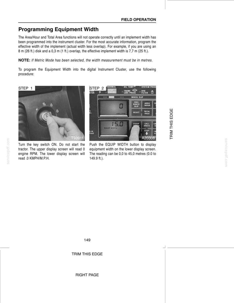 May include: A technical manual page titled FIELD OPERATION, Programming Equipment Width. It includes instructions for setting implement width in an instrument cluster, featuring two black and white diagrams showing a key switch and a digital display.