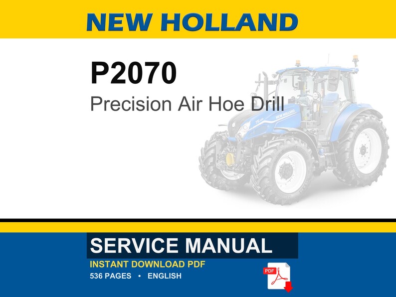 Pu&ograve; includere: Un manuale di servizio per la seminatrice pneumatica New Holland P2070. La copertina riporta il testo New Holland, P2070 Precision Air Hoe Drill e Service Manual, insieme a un grafico di un trattore blu e un'icona PDF rossa su sfondo bianco.