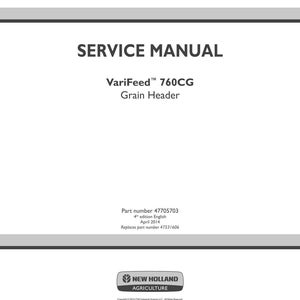 K&ouml;nnte beinhalten: Ein wei&szlig;es Servicehandbuch mit dem Titel "SERVICE MANUAL" und dem Text "VariFeed 760CG Grain Header". Das Handbuch enth&auml;lt die Teilenummer 47705703, 4. Auflage Englisch, April 2014, und ersetzt die Teilenummer 47531606. Das New Holland Agriculture Logo befindet sich unten.
