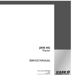 May include: A white service manual for a JX95 HC tractor. The cover includes the text "SERVICE MANUAL", the tractor model, and the Case IH Agriculture logo. The part number is 48013265, and the manual is from August 2016.