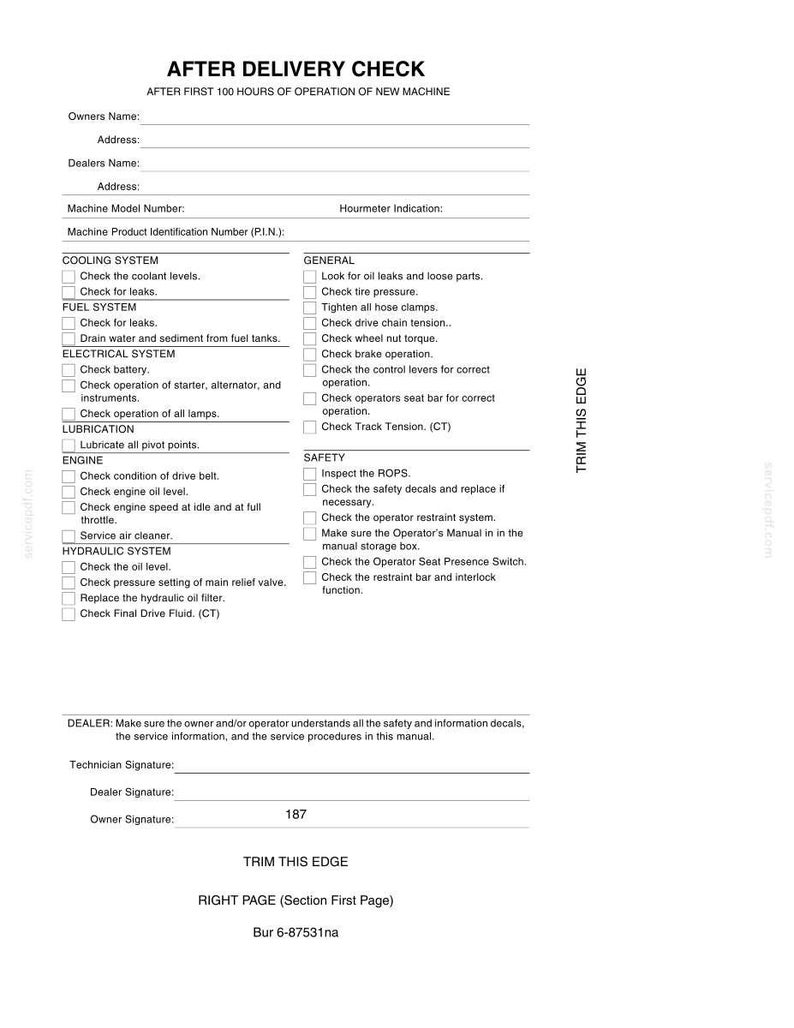 May include: A black and white document titled "AFTER DELIVERY CHECK" with a checklist for machine maintenance after the first 100 hours of operation. Includes sections for cooling, fuel, electrical, lubrication, engine, and hydraulic systems.