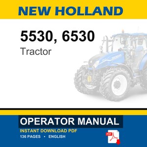 May include: An operator manual for New Holland 5530 and 6530 tractors. The document is a 136-page PDF in English, featuring a blue tractor graphic on the cover with yellow and white branding text that reads New Holland, 5530, 6530, and Tractor.