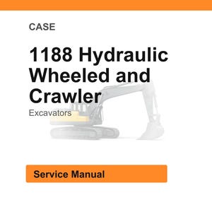 May include: White background with the text "CASE" at the top, followed by "1188 Hydraulic Wheeled and Crawler Excavators." Below is an orange rectangle with the words "Service Manual."