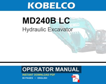 Kobelco MD240B LC Hydraulic Excavator Operator Owners Operation Manual | Instant PDF Download