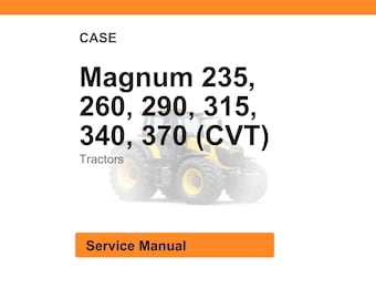 Case Magnum 235, 260, 290, 315, 340, 370 (Cvt) Tractors Service Manual PDF | Workshop Repair | Instant Download