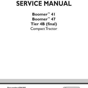 May include: A white service manual cover with the title "SERVICE MANUAL" in bold black letters. Below, it lists "Boomer 41", "Boomer 47", and "Tier 4B (final) Compact Tractor". The New Holland Agriculture logo is in the bottom right.