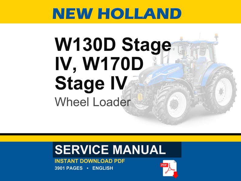 May include: A blue and white New Holland wheel loader is featured in this image. The text on the image reads "W130D Stage IV, W170D Stage IV Wheel Loader." The image also includes the words "Service Manual" and "Instant Download PDF."