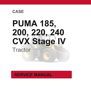 Peut inclure: Image d'un tracteur Case Puma, mod&egrave;le CVX Stage IV, avec le texte "PUMA 185, 200, 220, 240" et "Tractor". L'image comprend &eacute;galement le texte "SERVICE MANUAL" dans un encadr&eacute; rouge.