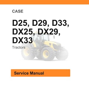 Pu&ograve; includere: Immagine di un trattore giallo e nero con il testo "D25, D29, D33, DX25, DX29, DX33" e "Tractors". L'immagine include anche un rettangolo arancione con la scritta "Service Manual".