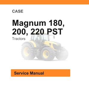 May include: Image of a yellow and black tractor with the text "Magnum 180, 200, 220 PST Tractors". Below the tractor is a rectangular orange box with the words "Service Manual". The word "CASE" is at the top.
