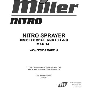 Puede incluir: Un manual blanco con el logotipo "Miller NITRO". El t&iacute;tulo dice "NITRO SPRAYER MAINTENANCE AND REPAIR MANUAL 4000 SERIES MODELS". Tambi&eacute;n se ve el texto "DO NOT OPERATE THIS EQUIPMENT UNTIL THIS MANUAL HAS BEEN READ AND UNDERSTOOD".