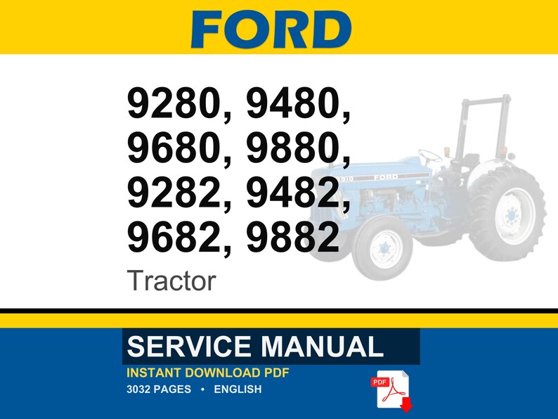 May include: A blue and white Ford tractor is featured in this image, with the word "FORD" in large blue letters at the top. Below, the numbers 9280, 9480, 9680, 9880, 9282, 9482, 9682, and 9882 are listed. The words "SERVICE MANUAL" are at the bottom.