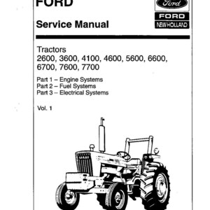 May include: A black and white Ford Service Manual, featuring a tractor illustration. The manual covers tractors 2600, 3600, 4100, 4600, 5600, 6600, 6700, 7600, and 7700, with sections on engine, fuel, and electrical systems. The Ford and New Holland logos are visible.
