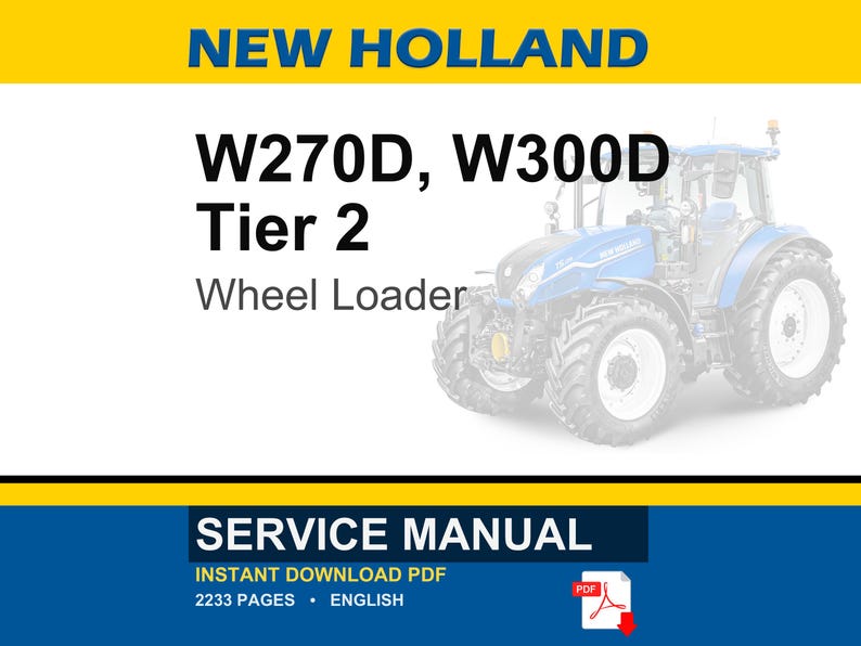 May include: A blue and white New Holland wheel loader, model W270D and W300D, Tier 2, is shown. The image includes the text "SERVICE MANUAL" at the bottom, indicating a downloadable PDF with 2233 pages in English.