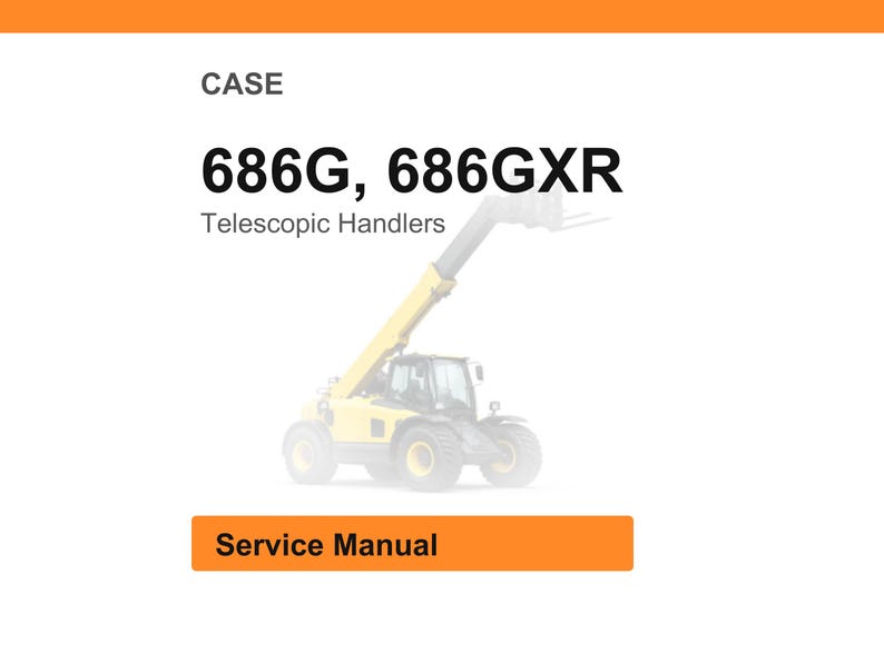 May include: A white background with the word "CASE" at the top. Below, the text reads "686G, 686GXR" and "Telescopic Handlers". An orange rectangle at the bottom says "Service Manual". A yellow telescopic handler is in the background.