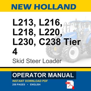 May include: New Holland operator manual for L213, L216, L218, L220, L230, and C238 Tier 4 skid steer loaders. The document cover features a blue tractor illustration, bold black text, and a yellow header bar with the brand name in blue.