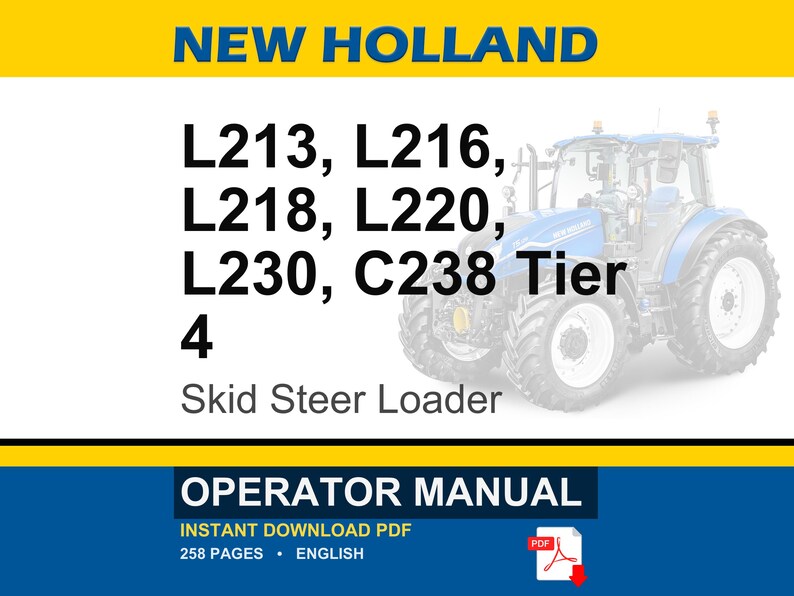 May include: New Holland operator manual for L213, L216, L218, L220, L230, and C238 Tier 4 skid steer loaders. The document cover features a blue tractor illustration, bold black text, and a yellow header bar with the brand name in blue.