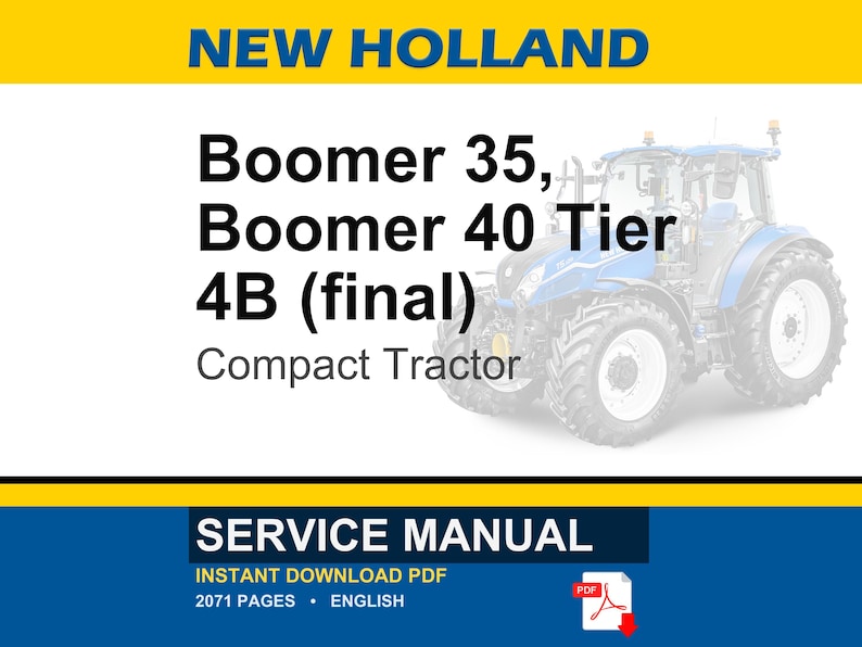 May include: A blue and white New Holland compact tractor is featured in this image. The text "Boomer 35, Boomer 40 Tier 4B (final)" is displayed above the tractor. Below the tractor, the words "Compact Tractor" are written. The image also includes a "Service Manual" banner.