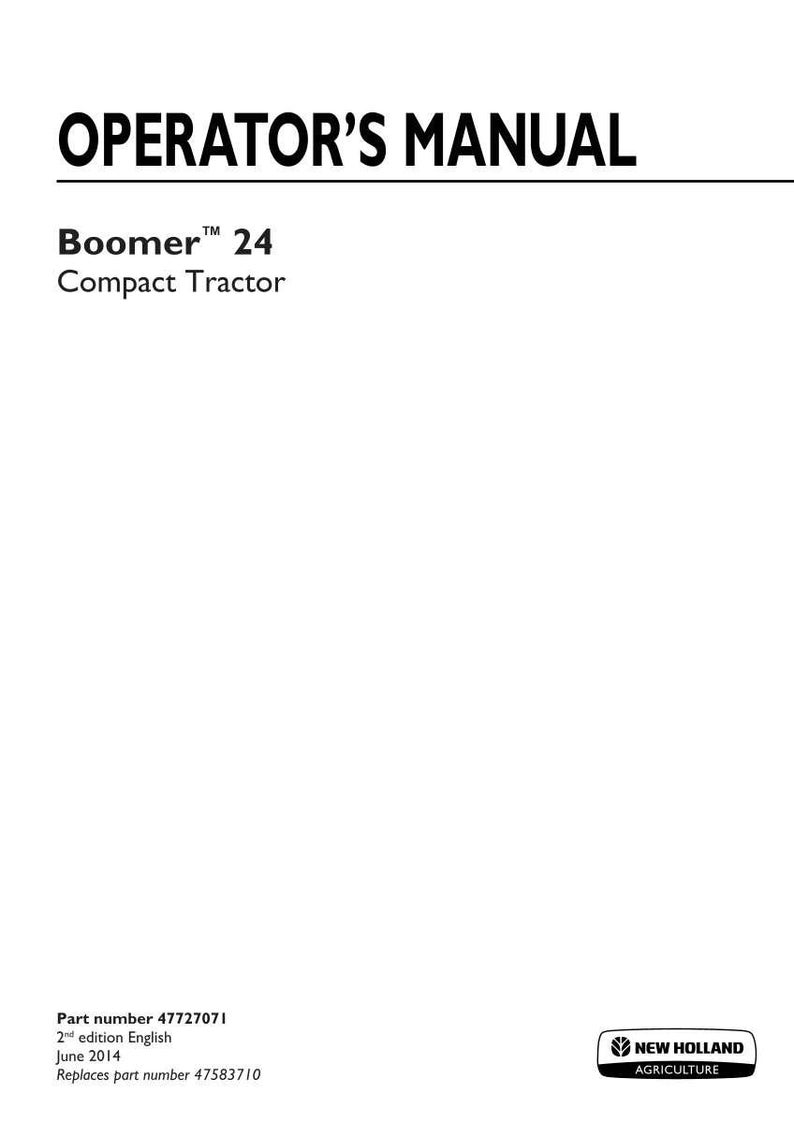 May include: An operator's manual for a New Holland Boomer 24 compact tractor. The white cover features black text reading OPERATOR'S MANUAL, Boomer 24 Compact Tractor, part number 47727071, 2nd edition English, June 2014, and the New Holland Agriculture logo.
