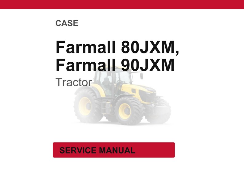 May include: A service manual cover featuring a yellow and black Farmall tractor. The text reads "Farmall 80JXM, Farmall 90JXM Tractor" above the image. A red banner at the bottom says "SERVICE MANUAL".