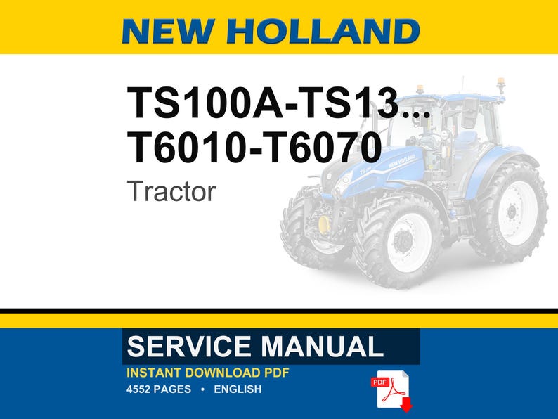 New Holland Ts100a, Ts110a, Ts115a, Ts125a, Ts130a, Ts135a, T6010, T6020, T6030, T6050, T6070 Tractor Service Repair Manual | Pdf Download image 1