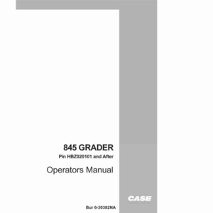 Puede incluir: Un manual blanco con el texto "845 GRADER", "Operators Manual" y "CASE" en negro. El manual tiene un borde gris y el texto "Pin HBZ020101 and After" y "Bur 6-30382NA".