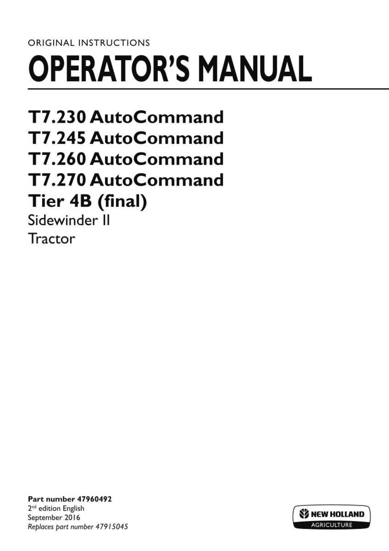 May include: An original operator's manual for New Holland T7.230, T7.245, T7.260, and T7.270 AutoCommand Tier 4B tractors with Sidewinder II. The document includes part number 47960492, 2nd edition, dated September 2016, and replaces part number 47915045.