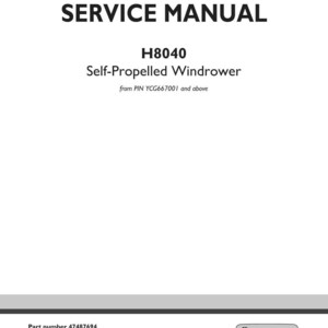 May include: A white service manual titled "SERVICE MANUAL" with the model "H8040 Self-Propelled Windrower." The manual includes the part number 47487694 and the date January 2013. The New Holland Agriculture logo is in the bottom right corner.