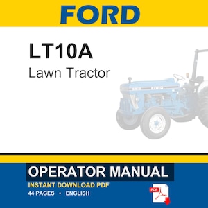 May include: A digital document cover for a Ford LT10A lawn tractor operator manual. The white background features the blue Ford logo, the text LT10A Lawn Tractor, and a blue tractor illustration. The bottom includes the text OPERATOR MANUAL.