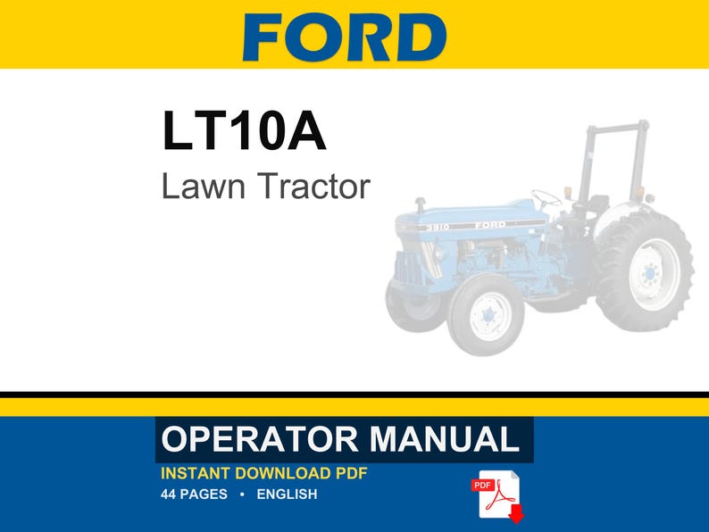 May include: A digital document cover for a Ford LT10A lawn tractor operator manual. The white background features the blue Ford logo, the text LT10A Lawn Tractor, and a blue tractor illustration. The bottom includes the text OPERATOR MANUAL.
