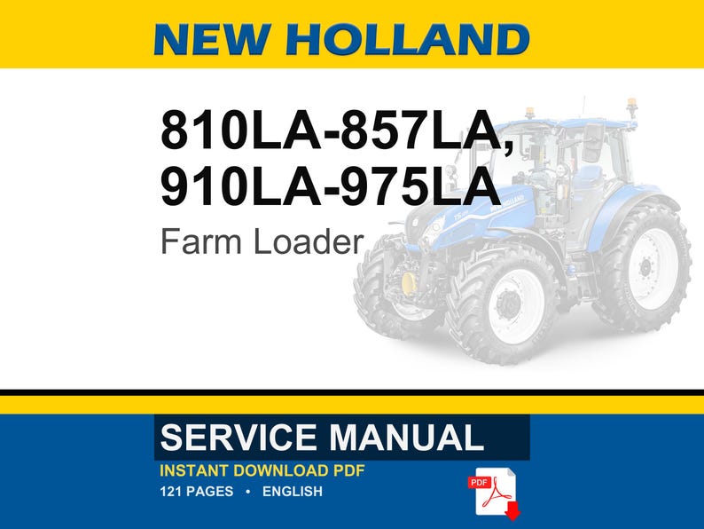 May include: A blue and white New Holland farm loader tractor is featured in this image. The text "NEW HOLLAND" is at the top, with model numbers and "Farm Loader" below. A service manual graphic is at the bottom.