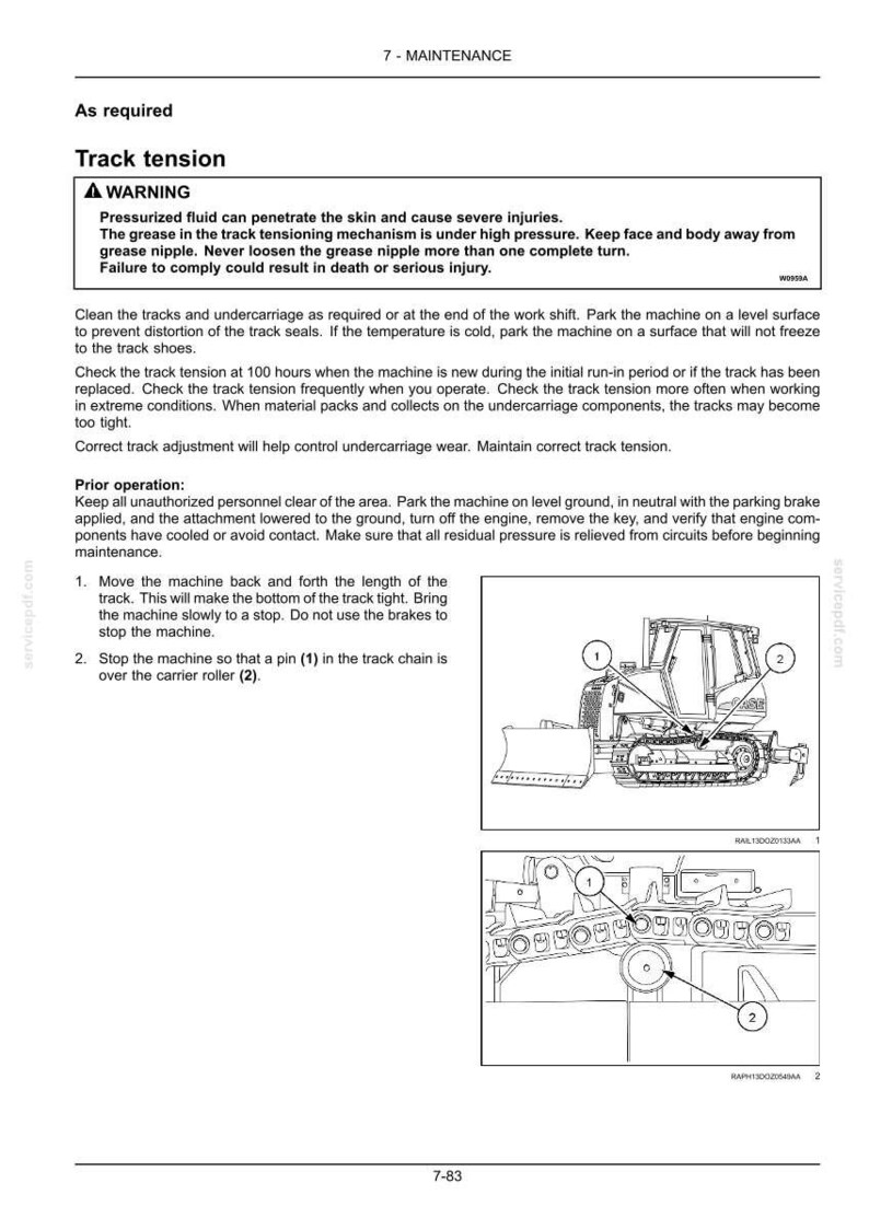 May include: Diagram of a bulldozer's track system with labels for maintenance instructions. The image includes a warning about pressurized fluid and instructions for checking track tension. The text includes safety precautions and operational steps.