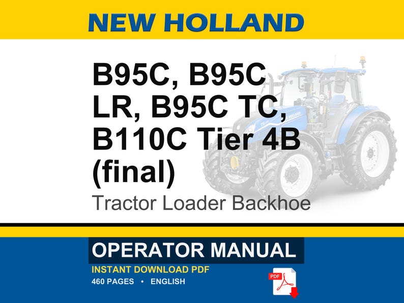 New Holland B95c, B95c Lr, B95c Tc, B110C Tier 4B (final) Tractor Loader Backhoe Operator Owners Operation Manual | Instant PDF Download image 1