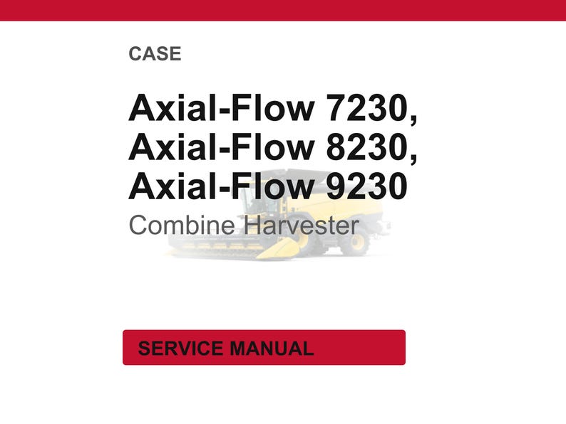 Pu&ograve; includere: Sfondo bianco con intestazione e pi&egrave; di pagina rossi. Il testo recita "CASE" ed elenca "Axial-Flow 7230, Axial-Flow 8230, Axial-Flow 9230 Combine Harvester." Un rettangolo rosso in basso dice "SERVICE MANUAL."