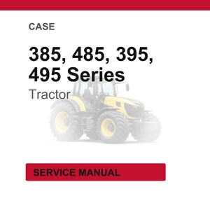 May include: A yellow and black tractor with large tires is featured in this image. The text "385, 485, 395, 495 Series Tractor" is displayed above the tractor. A red rectangle at the bottom reads "SERVICE MANUAL".