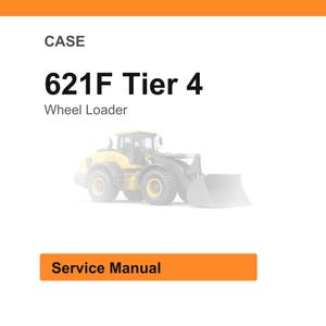 May include: White background with an orange header and a yellow wheel loader illustration. Text reads "CASE 621F Tier 4 Wheel Loader" and "Service Manual" in an orange rectangle.